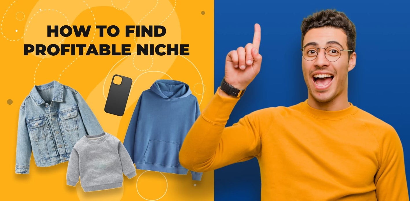 How to Find a Profitable Niche for Your Ecommerce Adventure